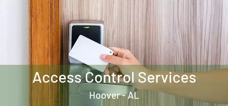 Access Control Services Hoover - AL