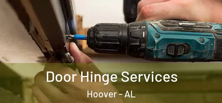 Door Hinge Services Hoover - AL