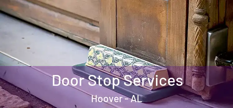  Door Stop Services Hoover - AL