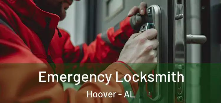 Emergency Locksmith Hoover - AL