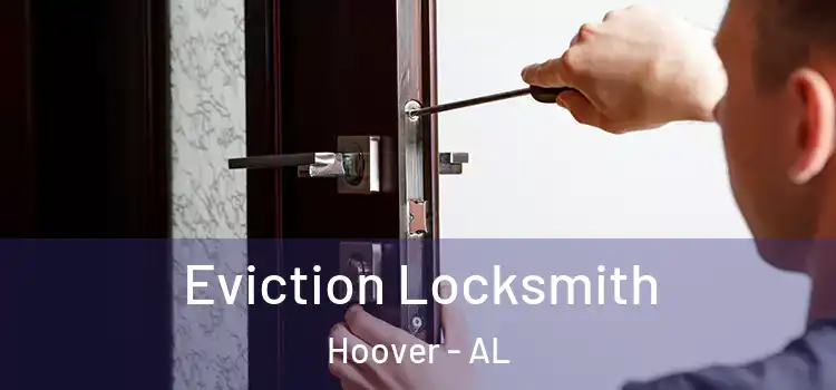 Eviction Locksmith Hoover - AL