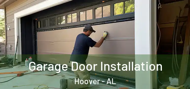  Garage Door Installation Hoover - AL