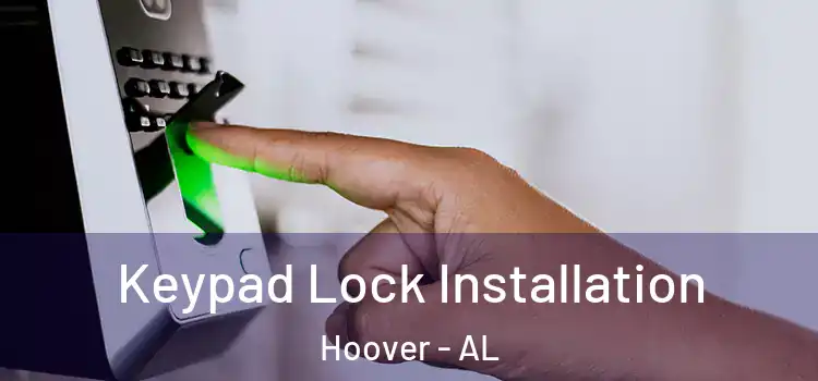  Keypad Lock Installation Hoover - AL