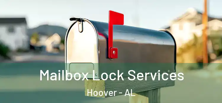 Mailbox Lock Services Hoover - AL